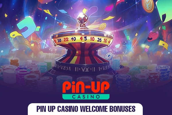 Pin Up Casino Welcome Bonuses