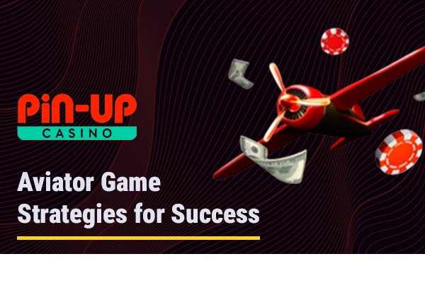 Aviator Game Strategy by Pin Up Casino