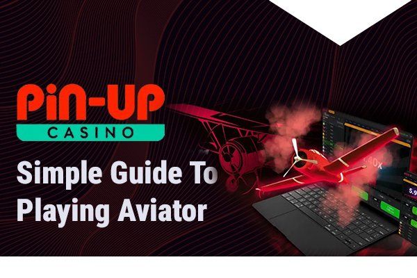 Playing Aviator by Pin Up Casino