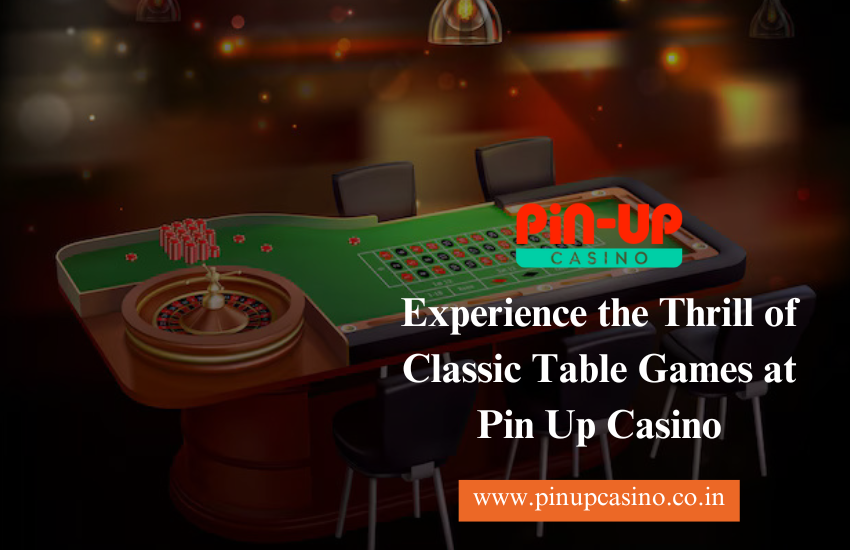 Read more about the article Experience the Thrill of Classic Table Games at Pin Up